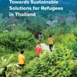 Towards Sustainable Solutions for Refugees in Thailand: Appeal (June 2026 - December 2030)